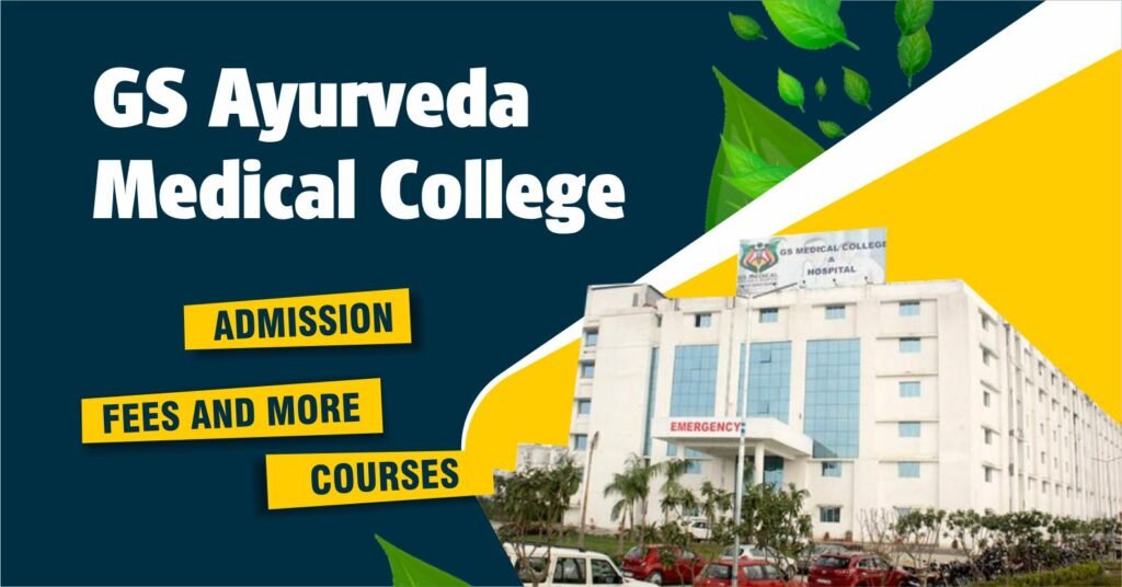 GS Ayurveda Medical College